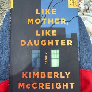 Like Mother Like Daughter by Kimberly McCreight